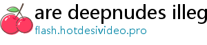 are deepnudes illegal