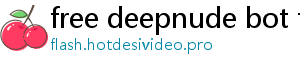 free deepnude bot telegram