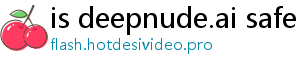 is deepnude.ai safe